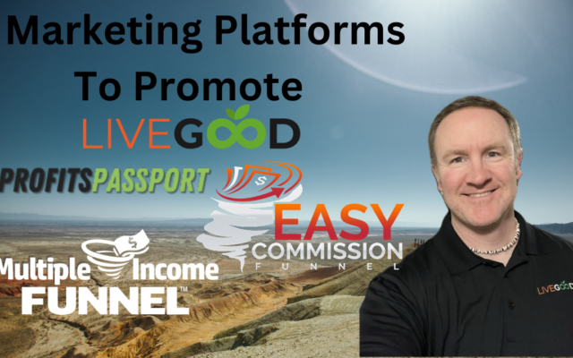 3 Marketing Platforms to Promote LiveGood